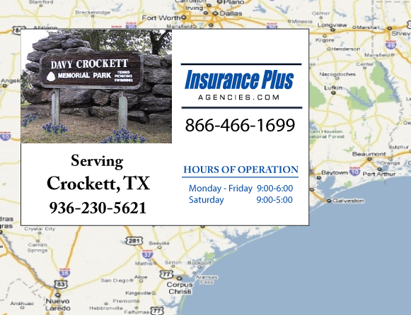 Insurance Plus Agencies of Texas (936)230-5621 is your Car Liability Insurance Agent in Crockett, Texas.