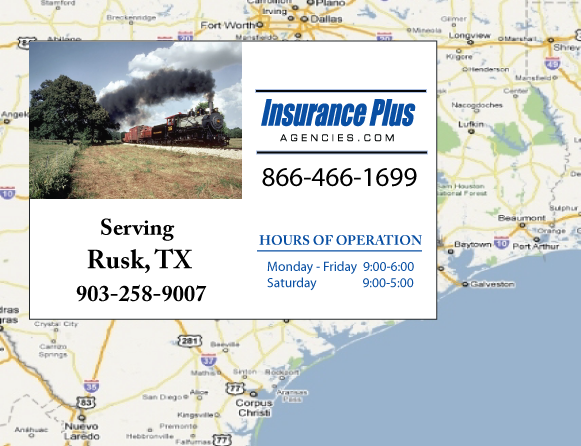 Insurance Plus Agencies of Texas (903) 258-9007 is your Unlicensed Driver Insurance Agent in Rusk, Texas.