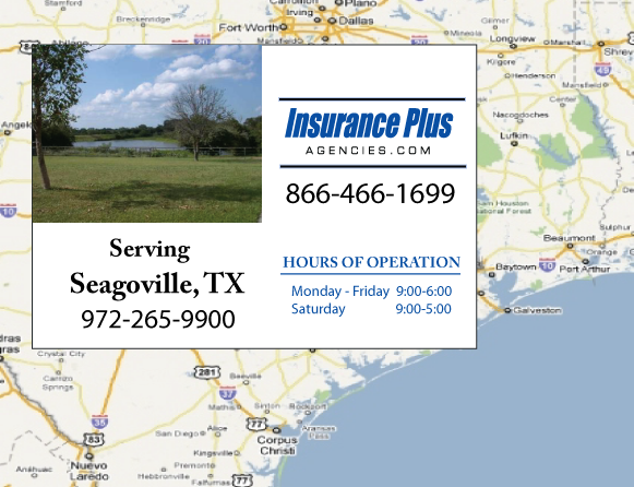 Insurance Plus Agencies of Texas (972)256-9900 is your Commercial Liability Insurance Agency serving Seagoville, Texas. Call our dedicated agents anytime for a Quote. We are here for you 24/7 to find the Texas Insurance that's right for you.