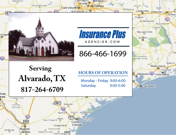 Insurance Plus Agencies of Texas (817)264-6709 is your Unlicensed Driver Insurance Agent in Alvarado, Texas.