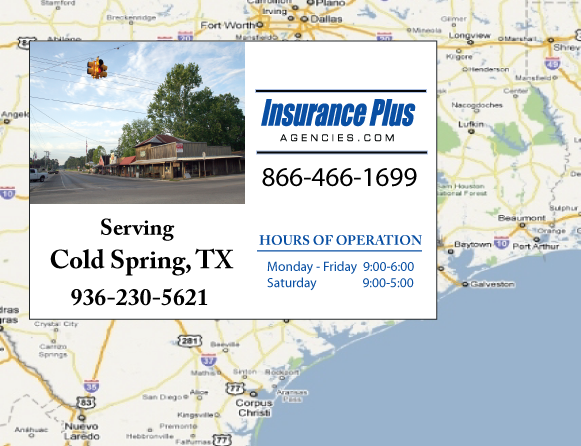 Insurance Plus Agencies of Texas (936)230-5621 is your local Progressive Commercial Auto Agent in Coldspring, Texas.