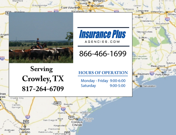 Insurance Plus Agencies of Texas (817)264-6709 is your Suspended Drivers License Insurance Agent in Crowley, Texas.