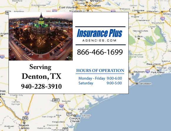 Insurance Plus Agencies of Texas (940)228-3910 is your Progressive Insurance Quote Phone Number in Denton, TX.