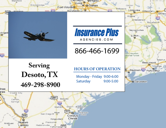 Insurance Plus Agencies of Texas (469)298-8900 is your Commercial Liability Insurance Agency serving DeSoto, Texas. Call our dedicated agents anytime for a Quote. We are here for you 24/7 to find the Texas Insurance that's right for you.