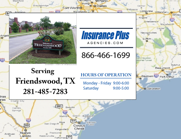 Insurance Plus Agencies of Texas (281)485-7283 is your Progressive Car Insurance Agent in Copperas Friendswood, Texas.