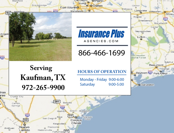 Insurance Plus Agencies of Texas (972)265-9900 is your Unlicensed Driver Insurance Agent in Kaufman, Texas.