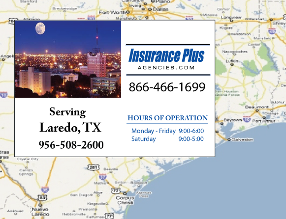 Insurance Plus Agencies (956) 508-2600 is your local Progressive office in Laredo, TX.