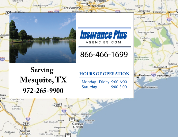Insurance Plus Agencies of Texas (972)265-9900 is your Car Liability Insurance Agent in Mesquite, Texas.
