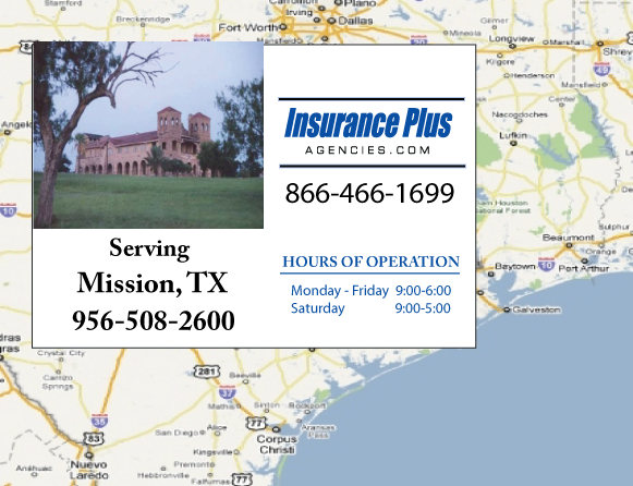 Insurance Plus Agencies of Texas (956) 508-2600 is your Mexico Auto Insurance Agent in Mission, Texas.