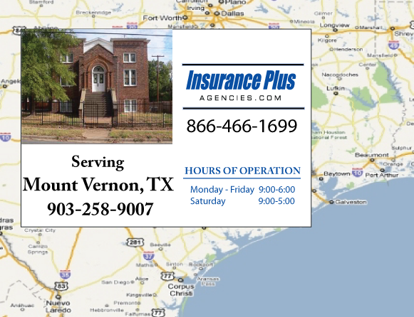 Insurance Plus Agencies of Texas (903)258-9007 is your Commercial Liability Insurance Agency serving Mount Vernon, Texas. Call our dedicated agents anytime for a Quote. We are here for you 24/7 to find the Texas Insurance that's right for you.