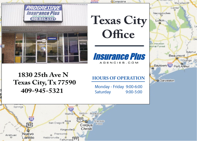 Insurance Plus Agencies of Texas (409)945-5321 is your Progressive SR-22 Insurance Agent in Texas City, Texas. 