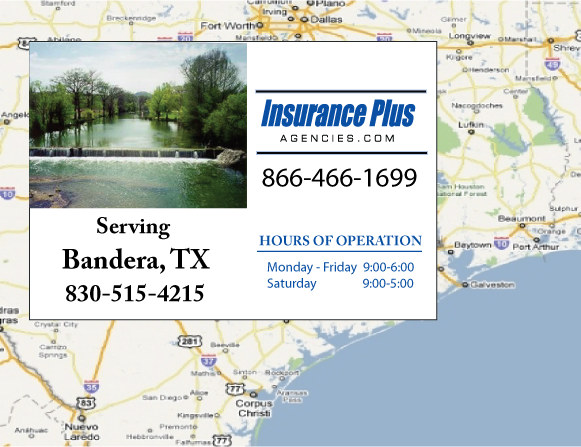 Insurance Plus Agencies of Texas (830) 515-4215 is your Progressive Insurance Quote Phone Number in Bandera, TX.