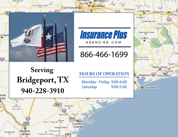 Insurance Plus Agencies of Texas (940)228-3910 is your Commercial Liability Insurance Agency serving Bridgeport, Texas. Call our dedicated agents anytime for a Quote. We are here for you 24/7 to find the Texas Insurance that's right for you.