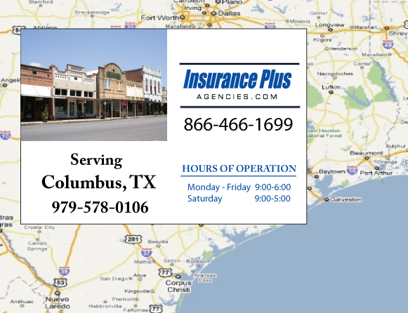 Insurance Plus Agencies of Texas (979)578-0106 is your Car Liability Insurance Agent in Columbus, Texas.