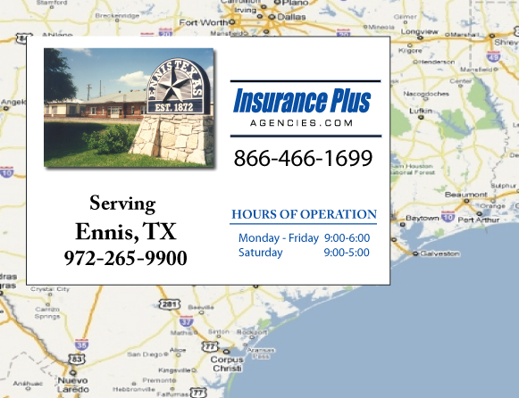Insurance Plus Agencies of Texas (972) 265-9900 is your Suspended Drivers License Insurance Agent in Ennis, Texas.