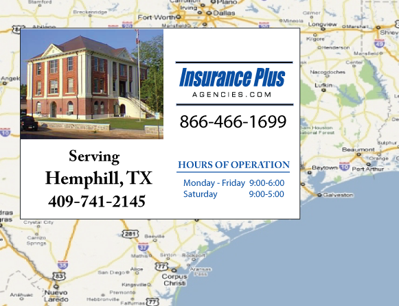 Insurance  Plus Agencies of Texas (903)258-9007 is your Unlicensed Driver Insurance Agent in Hemphill, Teaxs.