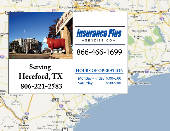 Insurance Plus Agencies Of Texas (806)221-2583 is your Unlicensed Driver Insurance Agent in Hereford, TX.