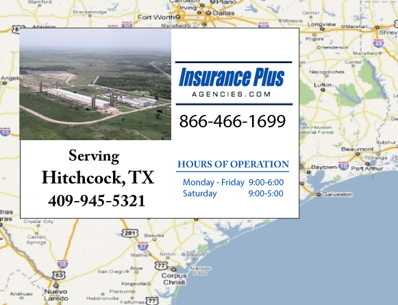 Insurance Plus Agencies of Texas (409)945-5321 is your Texas Fair Plan Association Agent in HItchcock, Texas.