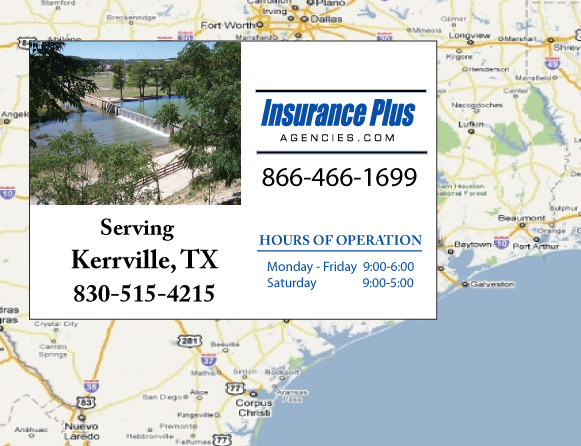 Insurance Plus Agencies of Texas (830) 515-4215 is your Progressive Car Insurance Agent in Kerrville,Texas.
