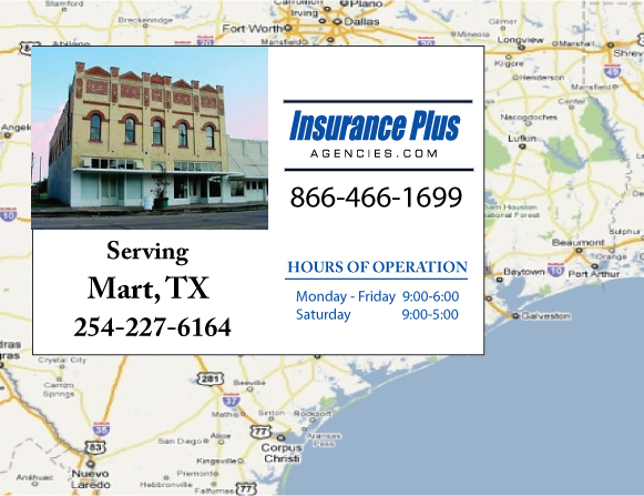 Insurance Plus Agencies Of Texas (254)227-6164 is your Unlicensed Driver Insurance Agent in Mart, Texas.