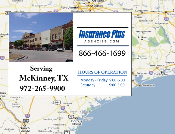 Insurance Plus Agencies of Texas (972)265-9900 is your Commercial Liability Insurance Agency serving McKinney, Texas. Call our dedicated agents anytime for a Quote. We are here for you 24/7 to find the Texas Insurance that's right for you.