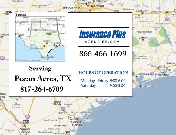 Insurance Plus Agencies of Texas (817)264-6709 is your Commercial Liability Insurance Agency serving Pecan Acres, Texas. Call our dedicated agents anytime for a Quote. We are here for you 24/7 to find the Texas Insurance that's right for you.
